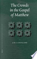The crowds in the Gospel of Matthew /