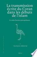 La transmission écrite du Coran dans les débuts de l'islam  : le codex Parisino-petropolitanus /