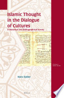Islamic thought in the dialogue of cultures : a historical and bibliographical survey /