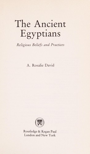The ancient Egyptians : religious beliefs and practices /