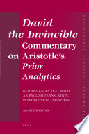 David the Invincible, commentary on Aristotle's Prior analytics : critical Old Armenian text /