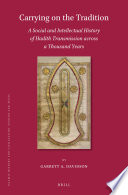 Carrying On the Tradition: A Social and Intellectual History of Hadith Transmission Across a Thousand Years