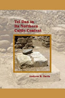 Tel Dan in its Northern cultic context /