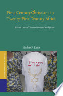 First-Century Christians in Twenty-First Century Africa : Between Law and Grace in Gabon and Madagascar /