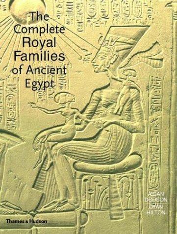 The complete royal families of Ancient Egypt /