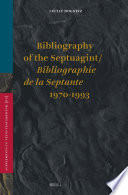 Bibliography of the Septuagint = Bibliographie de la Septante : (1970-1993) /