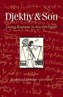 Djekhy & son : doing business in Ancient Egypt /