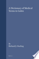 A dictionary of medical terms in Galen /