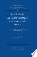La décrétale Ad Gallos episcopos, son texte et son auteur : texte critique, traduction française et commentaire /