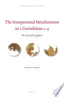 The Interpersonal Metafunction in 1 Corinthians 1-4 : The Tenor of Toughness /