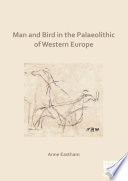 Man and bird in the Palaeolithic of Western Europe /