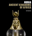 Nubia : ancient kingdoms of Africa : [exhibition] March 11, 2011-June 12, 2011 /