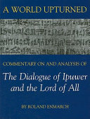 A world upturned commentary on and analysis of The dialogue of Ipuwer and the Lord of All
