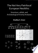 The not very patrilocal European Neolithic : strontium, aDNA, and archaeological kinship analyses /