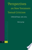 Perspectives on New Testament textual criticism : collected essays, 1962-2004 /