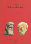 The art of Hellenistic Palestine /