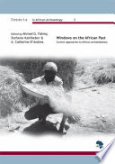 Windows on the African past : current approaches to African archaeobotany /