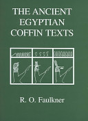 The ancient Egyptian coffin texts spells 1-1185 & indexes