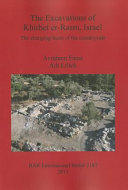 The excavations of Khirbet er-Rasm, Israel : the changing faces of the countryside /