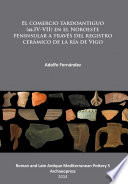 El comercio tardoantiguo (ss.IV-VII) en el noroeste peninsula través del registro cerámico de la Ría de Vigo /
