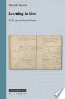 Learning to Live: Six Essays on Marcel Proust /