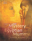 The mystery of the Egyptian mummy /
