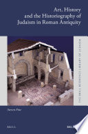 Art, history, and the historiography of Judaism in Roman antiquity /