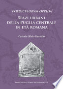'Poedicvlorvm oppida' : spazi urbani della Puglia Centrale in età Romana /