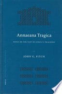 Annaeana tragica : notes on the text of Seneca's tragedies /
