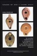 Le lucerne tardoantiche e altomedievali siciliane, egizie e del Vicino Oriente nel Museo nazionale romano /