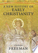 A new history of early Christianity /