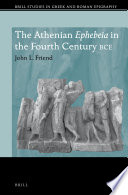 The Athenian Ephebeia in the Fourth Century BCE /