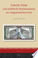 Ästhetik, Politik und schiitische Repräsentation im zeitgenossischen Iran /