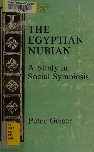 The Egyptian Nubian : a study in social symbiosis /