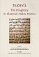 Takhyil : the imaginary in classical Arabic poetics /