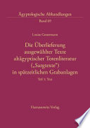 Die Überlieferung ausgewählter Texte altägyptischer Totenliteratur ("Sargtexte") in spätzeitlichen Grabanlagen /