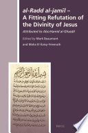 Al-Radd al-jamil : a fitting refutation of the divinity of Jesus /