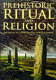 Prehistoric ritual and religion : essays in honour of Aubrey Burl /