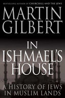 In Ishmael's house : a history of Jews in Muslim lands /