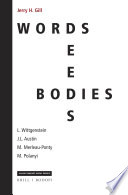 Words, Deeds, Bodies: J. L. Austin, Wittgenstein, Merleau-Ponty, and Michael Polanyi /