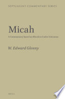 Micah : a commentary based on Micah in Codex Vaticanus /