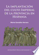 La implantación del culto imperial de la provincia en Hispania /