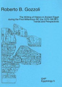 The writing of history in ancient Egypt during the first millennium BC (ca.1070-180 BC) : trends and perspectives /