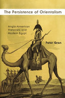 The persistence of Orientalism : Anglo-American historians and modern Egypt /