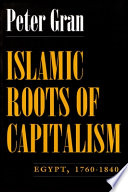 Islamic roots of capitalism : Egypt, 1760-1840 /
