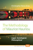 The methodology of Maurice Hauriou : legal, sociological, philosophical /