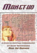 Manetho : a study in Egyptian chronology : how ancient scribes garbled an accurate chronology of dynastic Egypt /