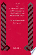 Commerce, culture, and community in a Red Sea port in the thirteenth century : the Arabic documents from Quseir /