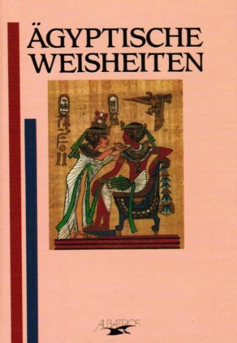 Agyptische Weisheiten /