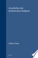 Geschichte der hethitischen Religion /